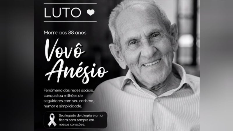 Vovô Anésio, fenômeno das redes sociais, morre aos 88 anos