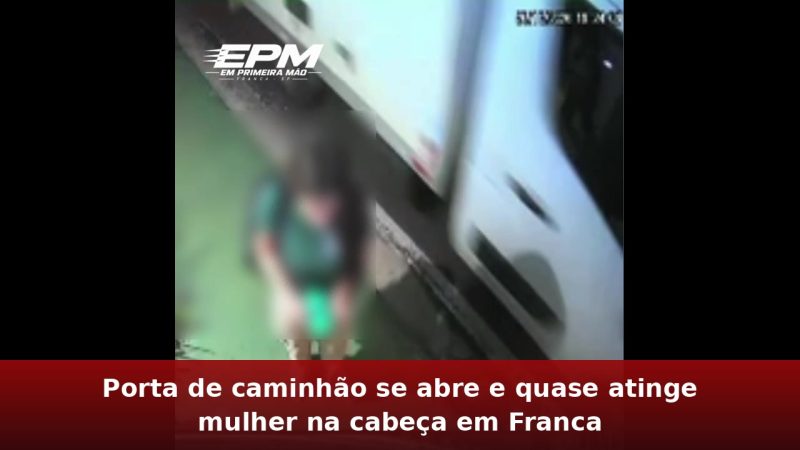 Porta de caminhão se abre e quase atinge mulher na cabeça em Franca