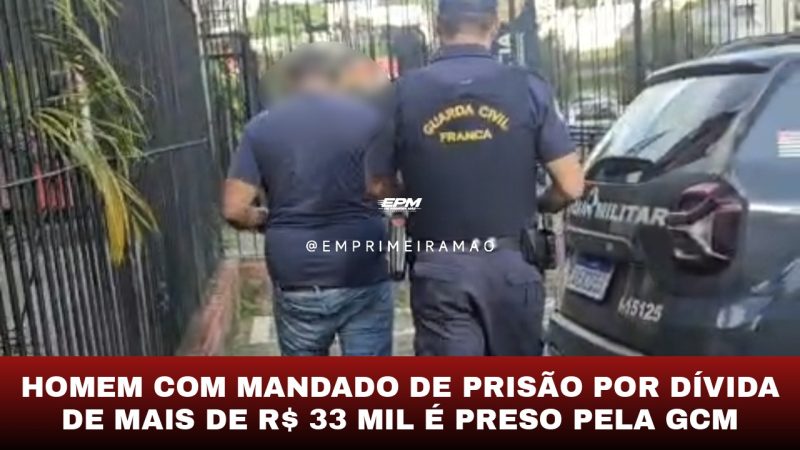Homem com mandado de prisão por dívida de mais de R$ 33 mil é preso pela GCM